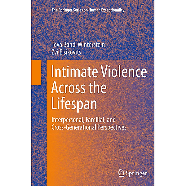 Intimate Violence Across the Lifespan, Tova Band-Winterstein, Zvi Eisikovits