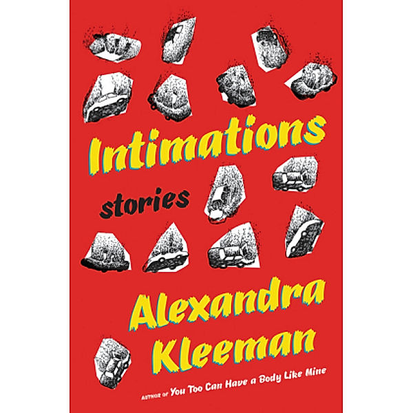 Intimations, Alexandra Kleeman