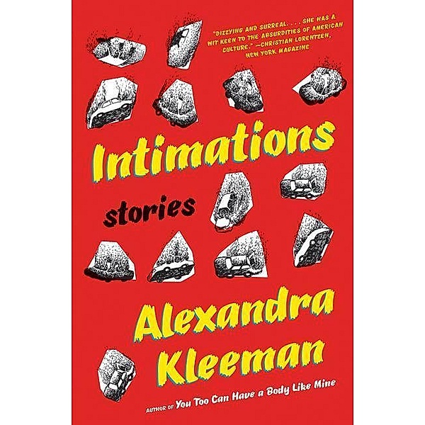 Intimations, Alexandra Kleeman
