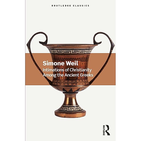 Intimations of Christianity Among the Ancient Greeks, Simone Weil