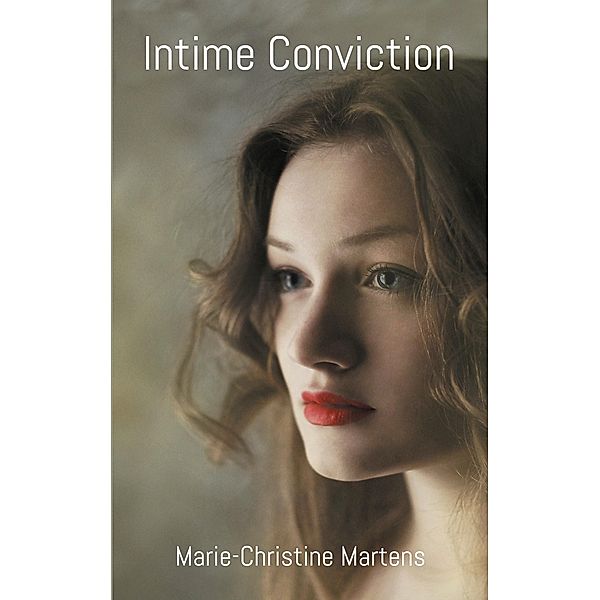 Intime Conviction, Marie-Christine Martens