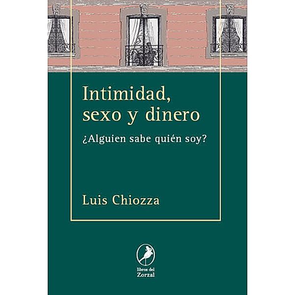 Intimidad, sexo y dinero, Luis Chiozza