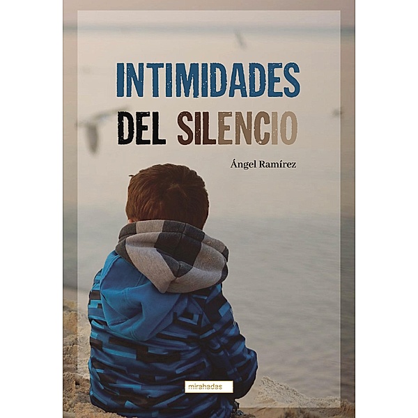 Intimidades del silencio, Ángel Ramírez