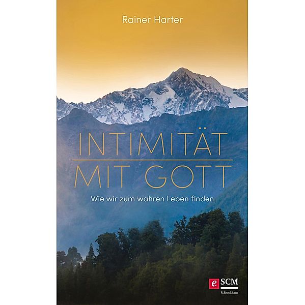 Intimität mit Gott / Heilige Schönheit Bd.3, Rainer Harter