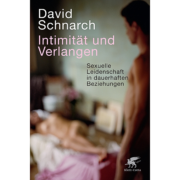 Intimität und Verlangen, David Morris Schnarch