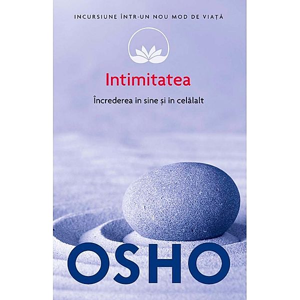 Intimitatea. Încrederea în sine ¿i în celalalt / Osho, Osho