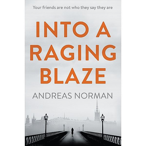 Into a Raging Blaze, Andreas Norman