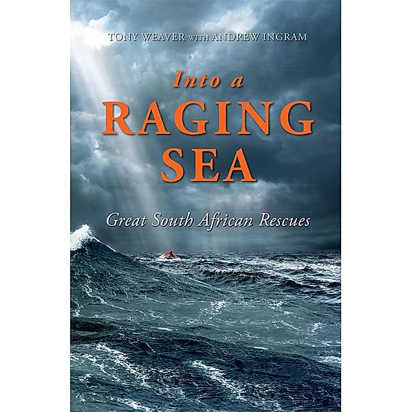 Into a Raging Sea, Tony Weaver, Andrew Ingram