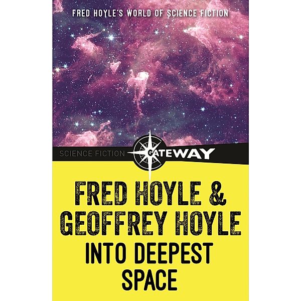 Into Deepest Space / Fred Hoyle's World of Science Fiction, Fred Hoyle, Geoffrey Hoyle