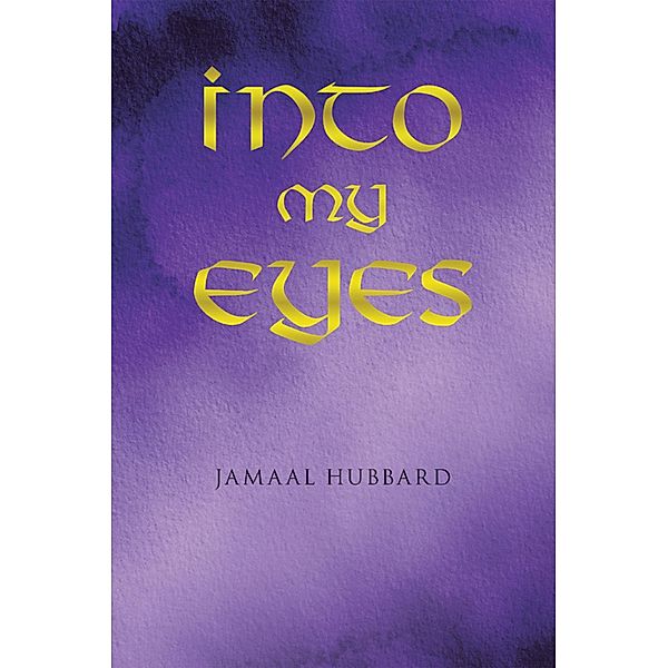Into My Eyes, Jamaal Hubbard