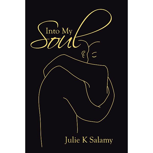 Into My Soul, Julie K Salamy