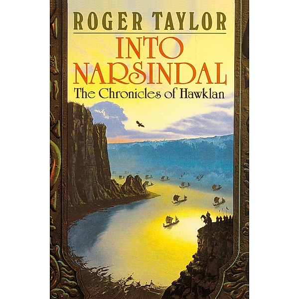 Into Narsindal (The Chronicles of Hawklan, #4) / The Chronicles of Hawklan, Roger Taylor