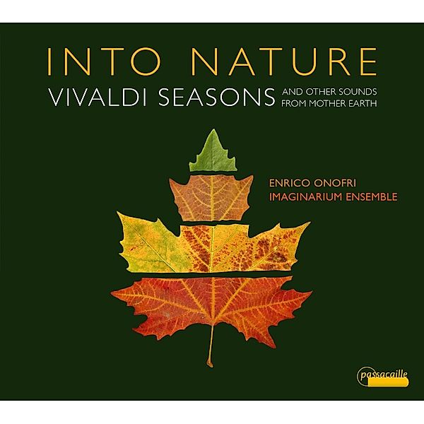 Into Nature-Vivaldi Seasons And Other Sounds, Enrico Onofri, Imaginarium Ensemble