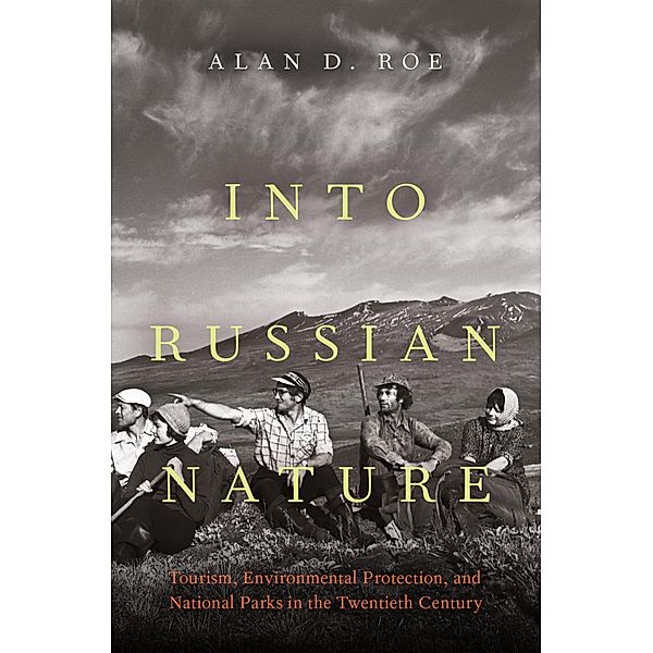 Into Russian Nature, Alan D. Roe