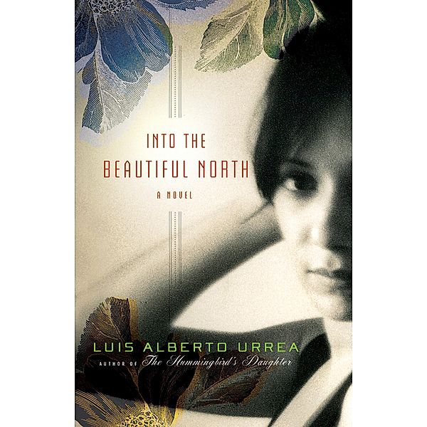 Into the Beautiful North, Luis Alberto Urrea