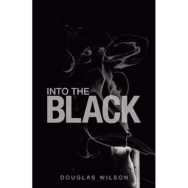 Into the Black, Douglas Wilson