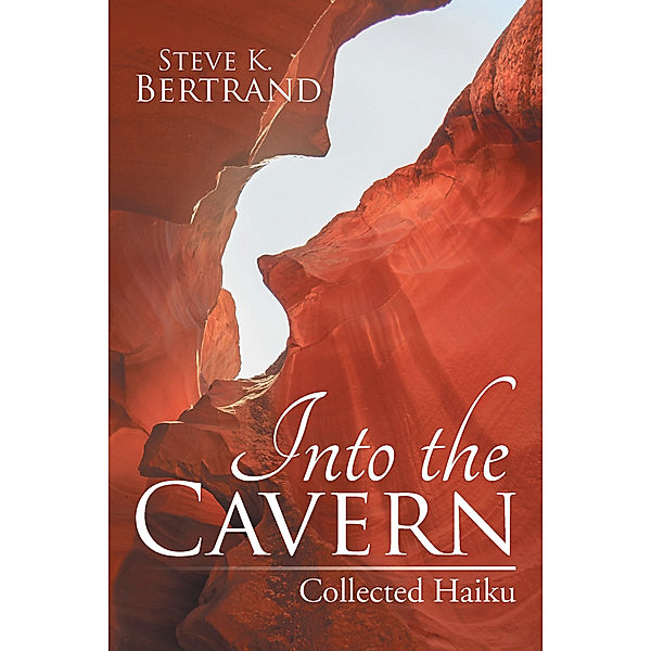 Into the Cavern, Steve K. Bertrand