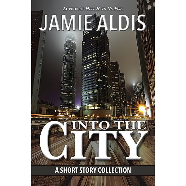 Into the City, Jamie Aldis