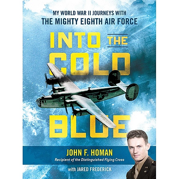Into the Cold Blue, John F. Homan, Jared Frederick