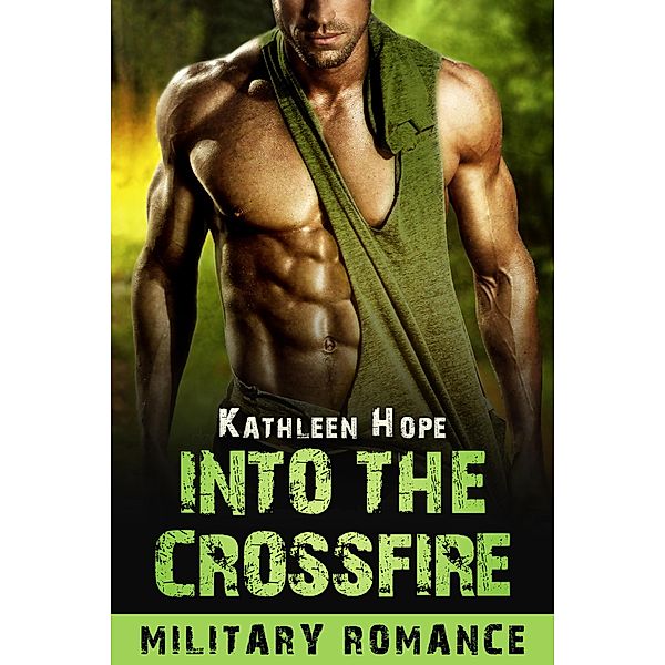 Into the Crossfire, Kathleen Hope