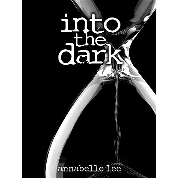 Into the dark, Annabelle Lee