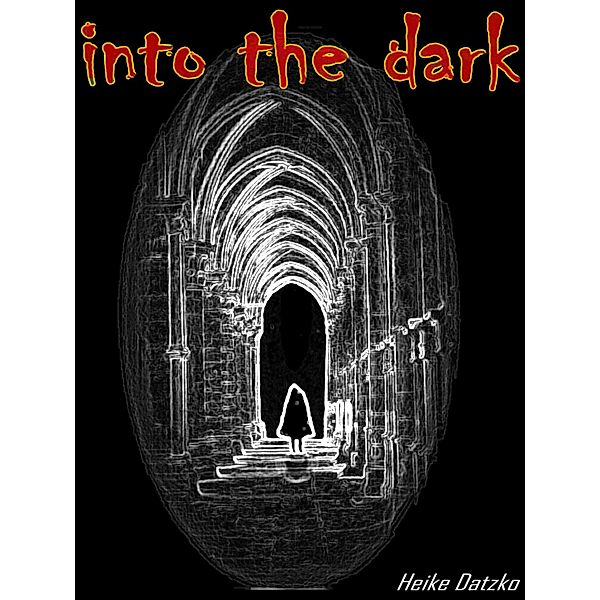 into the dark, Heike Datzko