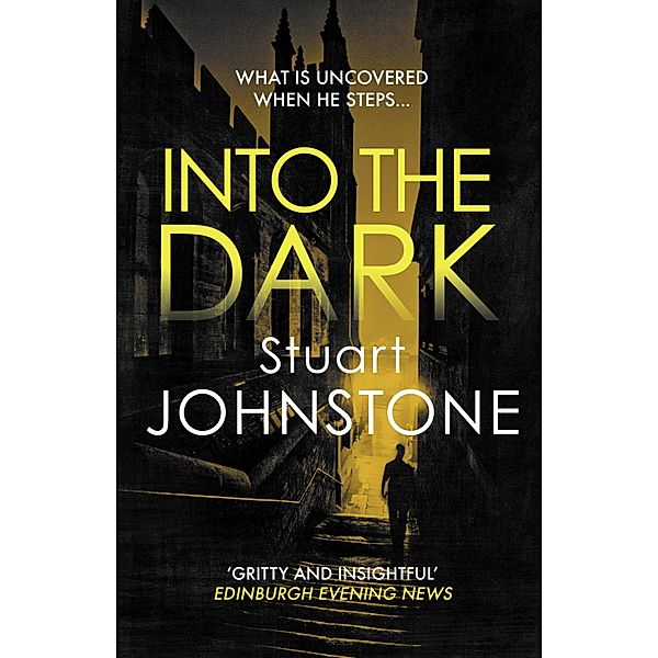 Into the Dark / Sergeant Don Colyear Bd.2, Stuart Johnstone