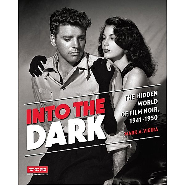 Into the Dark / Turner Classic Movies, Mark A. Vieira, Turner Classic Movies