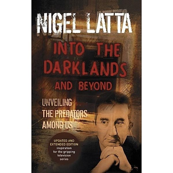 Into the Darklands and Beyond, Nigel Latta
