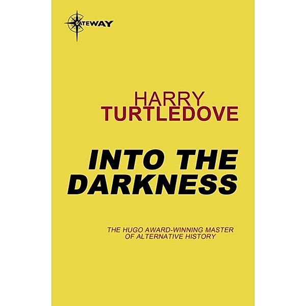 Into the Darkness / Darkness Bd.1, Harry Turtledove