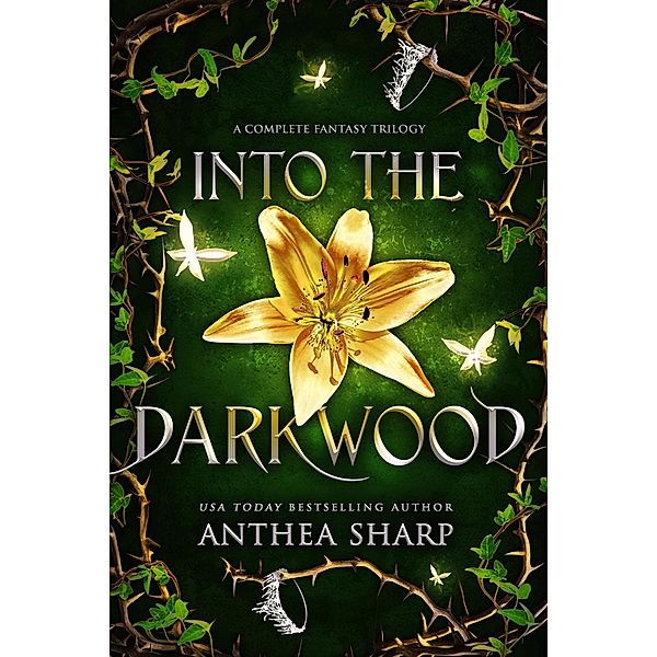 Into the Darkwood (The Darkwood Chronicles) / The Darkwood Chronicles, Anthea Sharp