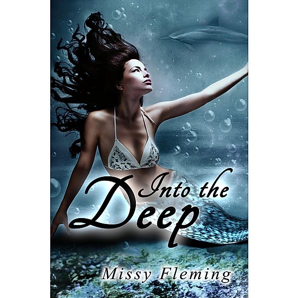 Into the Deep / Melange Books, LLC, Missy Fleming
