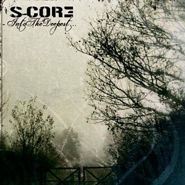 Into The Deepest, S-Core