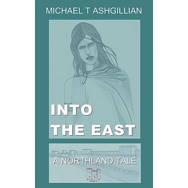 Into the East / Red Cap Publishing, Michael T Ashgillian