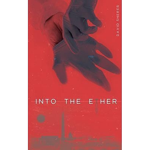 Into the Ether, David Sherer