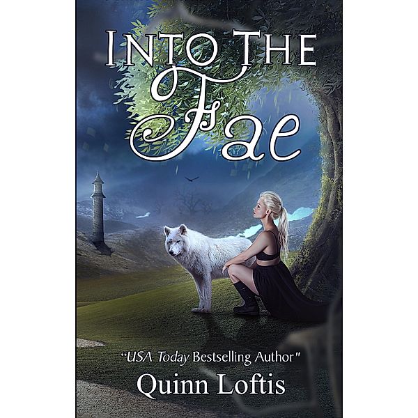 Into the Fae / The Gypsy Healer Series, Quinn Loftis