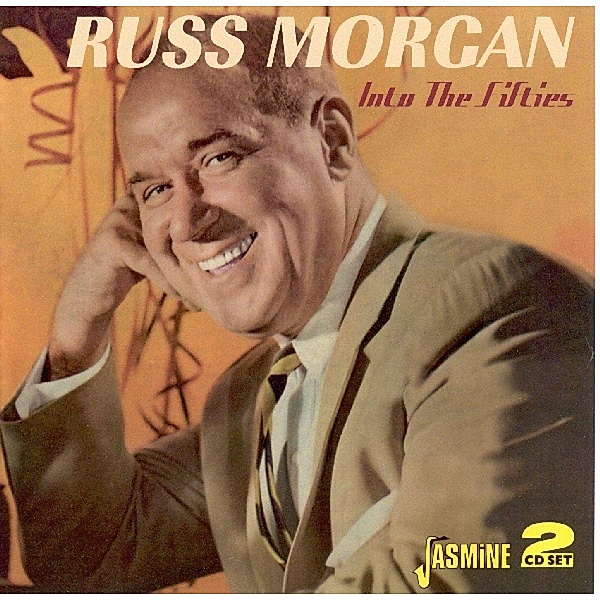 Into The Fifties, Russ Morgan