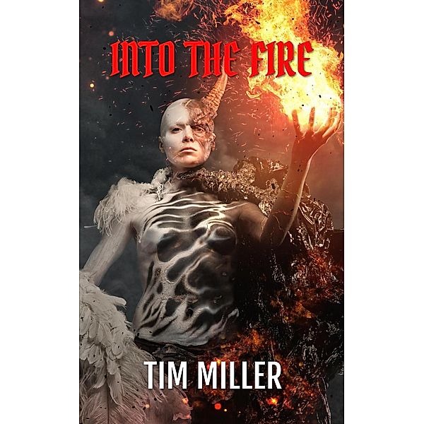 Into the Fire, Tim Miller