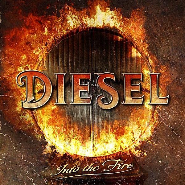 Into The Fire, Diesel