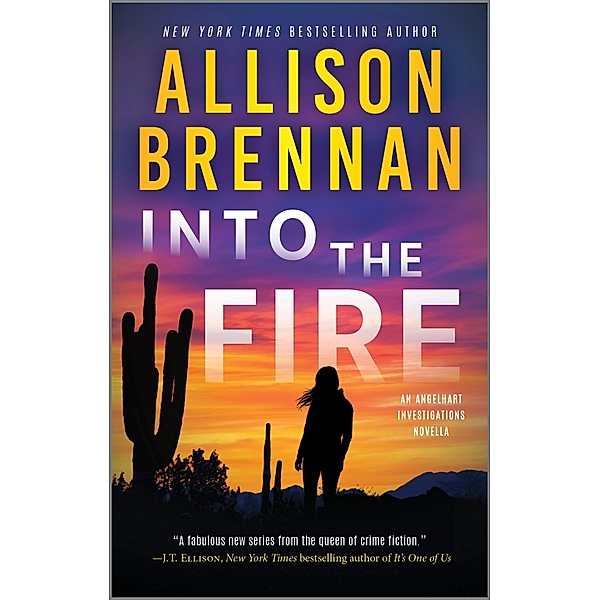 Into the Fire / Angelhart Investigations, Allison Brennan