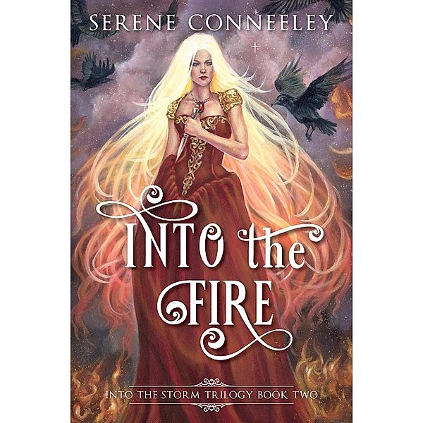 Into the Fire (Into the Storm Trilogy, #2), Serene Conneeley