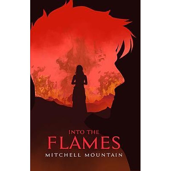 Into the Flames / Gray Phoenix Series, Mitchell Mountain