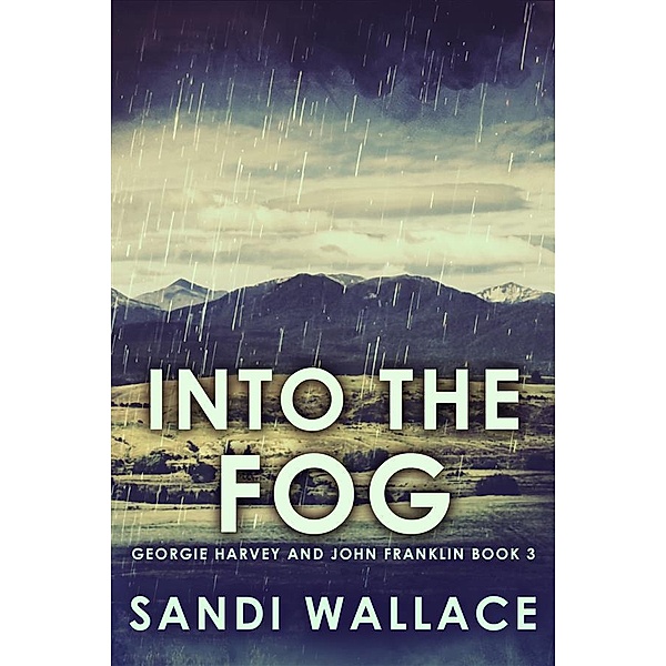 Into The Fog / Georgie Harvey and John Franklin Bd.3, Sandi Wallace