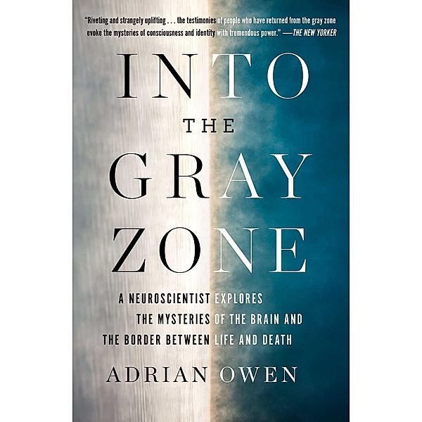 Into the Gray Zone, Adrian Owen