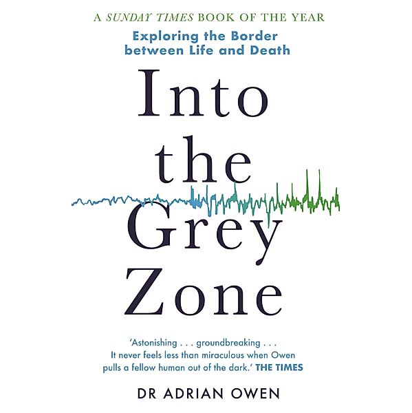 Into the Grey Zone, Adrian Owen