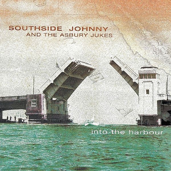 Into The Harbour, Southside Johnny & Asbury Jukes