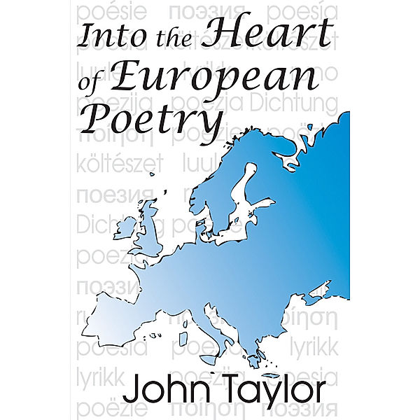 Into the Heart of European Poetry, John Taylor