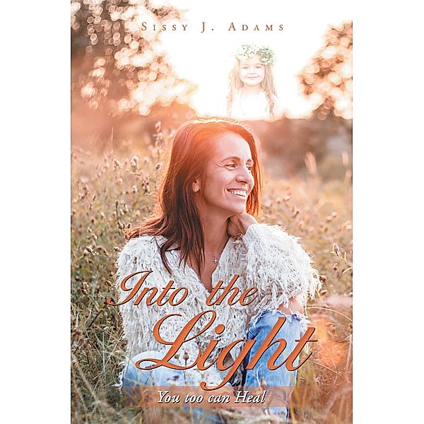 Into the Light, Sissy J. Adams