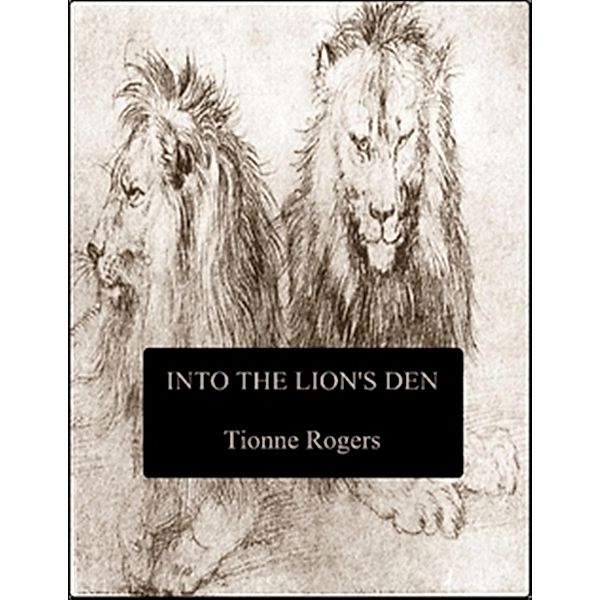 Into the Lion's Den, Tionne Rogers