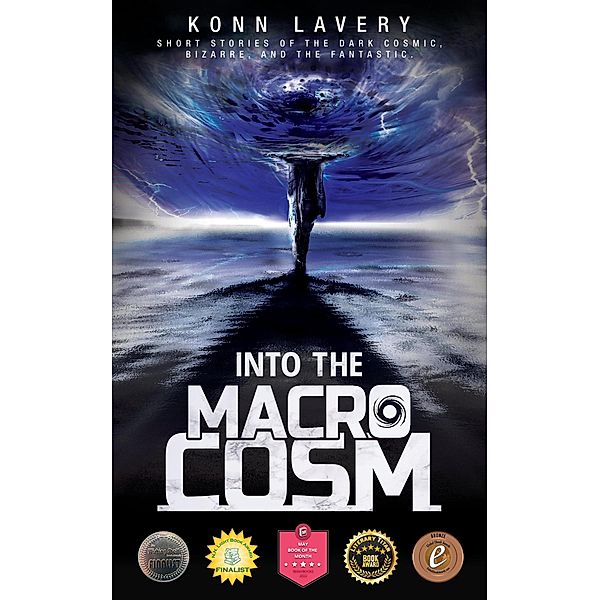 Into the Macrocosm (Short Stories of the Macrocosm, #1) / Short Stories of the Macrocosm, Konn Lavery